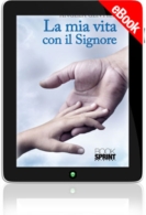 E-book - La mia vita con il Signore