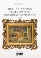 Libertà e tirannide nelle cronache trecentesche fiorentine